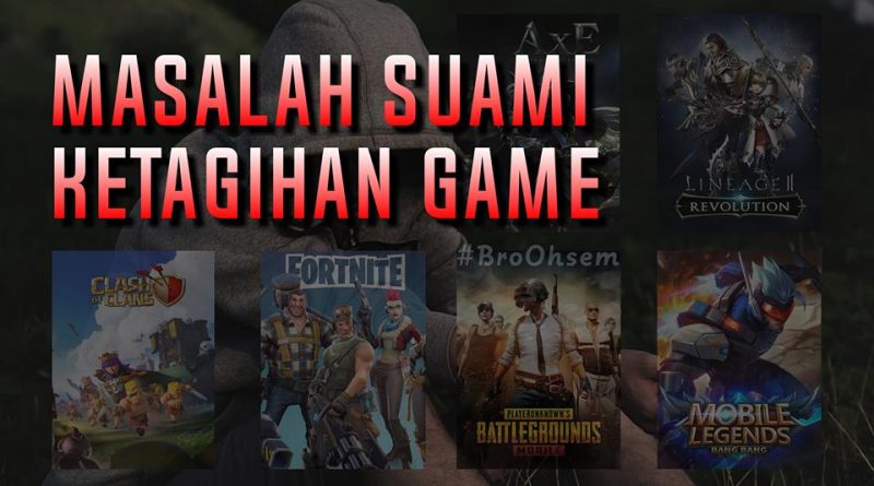 Bila Suami Ada 8 Tanda Ini, Dia Sebenarnya Lebihkan Game Dari Anak Isteri